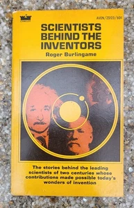 SCIENTISTS BEHIND THE INVENTORS By ROGER BURLINGAME (PB 1967) - Picture 1 of 7