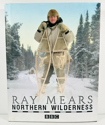 Northern Wilderness HC DJ Book by Ray Mears 2009 Bushcraft Survival - image 1 of 4
