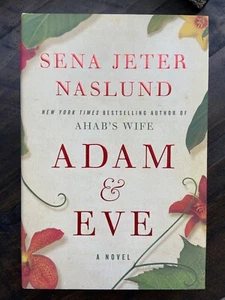 Adam and Eve by Sena Jeter Naslund (Signed 1st ed, 2010, Hardcover) - Imagen 1 de 4