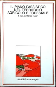 M. Fabbri, Der Landschaftsplan im landwirtschaftlichen Gebiet und ..., Aufl. Franco Angeli - Bild 1 von 1