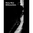 Silhouettes - Paperback NEW Rea, Gary 31/01/2016