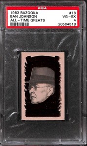 1963 BAZOOKA ALL-TIME GREATS #16 BAN JOHNSON PSA 4 20564518