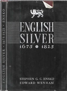 English Silver. 1675-1825. by Ensko and Wenham. N. Y. 1937. illustrated. - Picture 1 of 2