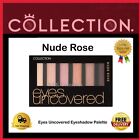 Collection Eyes Uncovered NUDE ROSE PALETTE  Let Your Eyes Do The Talking