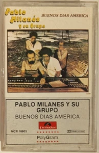 PABLO MILANES Y SU GRUPO - BUENOS DIAS AMERICA - 1987 MEXICAN TAPE ALBUM, TROVA - Picture 1 of 4