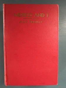 Mexico And I Amy Prouty 1951 1st Edition HC Illustrated Vintage Travel - Imagen 1 de 24