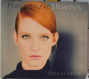 Mackenzie Shivers - Neverland digipak cd bonus tracks - Bild 1 von 16