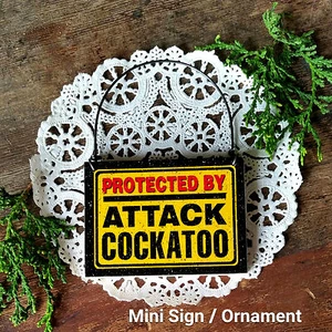 DECO Mini Sign Ornament PROTECTED BY ATTACK COCKATOO Plaque BIRD New in Pkg USA - Picture 1 of 3