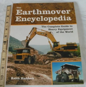 The Earthmover Encyclopedia by Keith Haddock 2002 - Heavy Equipment - Picture 1 of 8