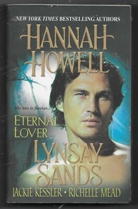 Eternal Lover by Richelle Mead, Jackie Kessler, Hannah Howell and Lynsay Sands  - Picture 1 of 2