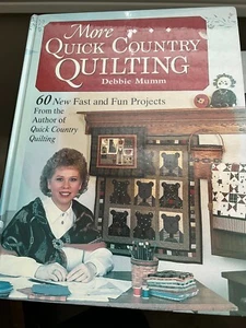 More Quick Country Quilting von Debbie Mumm Hardcover 1994 (3ENV) - Bild 1 von 1
