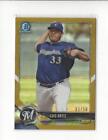 2018 Bowman Chrome Prospects Gold Refractor #Bcp157 Luis Ortiz Brewers /50
