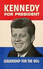 185883 KENNEDY FOR PRESIDENT JFK JOHN LEADERSHIP Wall Print Poster