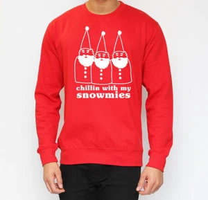 Chillin' With My Snowmies Sweatshirt. Christmas Jumper, Funny, Homies Xmas Santa - Picture 1 of 1
