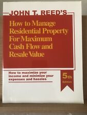 HOW TO MANAGE RESIDENTIAL PROPERTY FOR MAXIMUM CASH FLOW By John T.Reed V.G.