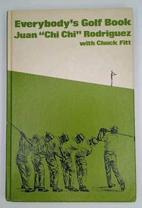 Everybody's Golf Book Inscribed by Juan "Chi Chi" Rodriguez  - Picture 1 of 12