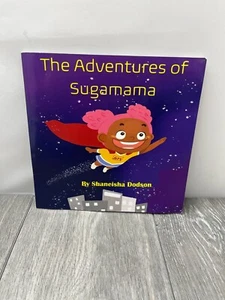The Adventures of Sugamama by Shaneisha Dodson (Tear/Bend) - Imagen 1 de 15