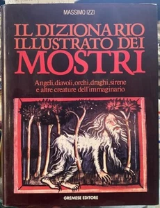 (Mostri) IL DIZIONARIO ILLUSTRATO DEI MOSTRI - I EDIZIONE - Gremese 1989 - Imagen 1 de 1
