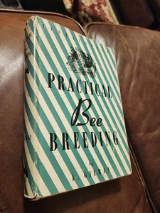 Practical Bee Breeding, by A. Gilman, 1929, 1st Am., HBDJ, Illustrated - Imagen 1 de 6