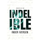 Indelible: Beneath His Ink - Paperback NEW Iversen, Inger 19/11/2016