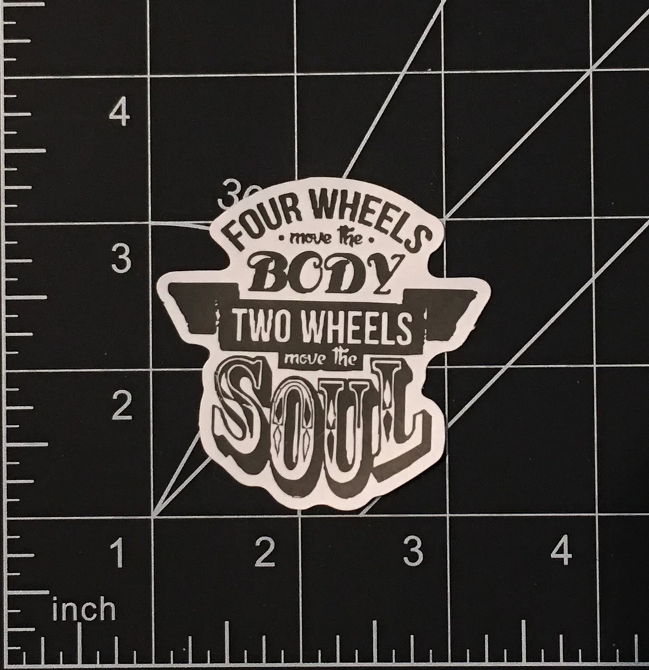 F&S STICKERS Four Wheels Move the Body Two Wheels Move the Soul - Vinyl Sticker Motorcycle
