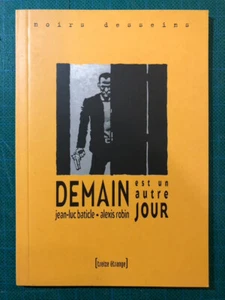 BATICLE + ROBIN DEMAIN EST UN AUTRE JOUR EDITION ORIGINALE TREIZE ETRANGE 1998 - Picture 1 of 3