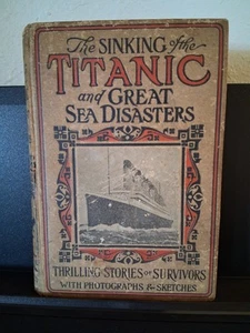 Antique 1912 The Sinking of the Titanic and Great Sea Disasters Book 1st Edition - Imagen 1 de 14