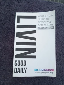 Livingood Daily Book Dr. 21-Day Guide to Experience Real Health Nice Cnd Fst Shi - Bild 1 von 2