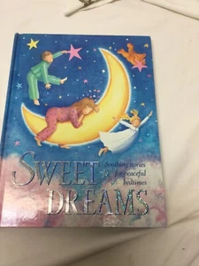 Sweet Dreams Soothing Stories For Peaceful Bedtimes Hardcover Book  - Picture 1 of 4