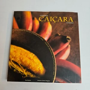 Culinaria Caicara Cooking by Ana Bueno, Antonio Carlos Diegues, Vito D'Alessio - Picture 1 of 15