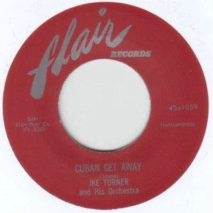 Rhythm & Blues 7 Inch Vinyl Record New Ike Turner Cuban Getaway Go To It  Flair - Picture 1 of 3