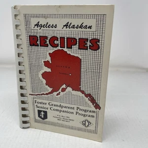 Ageless Alaskan Recipes 1985 Spiral Bound Cookbook Fairbanks Vintage - Picture 1 of 14