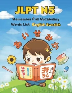 JLPT N5 Remember Full Vocabulary Words List - English Swedish: Easy Learning Jap - Picture 1 of 1