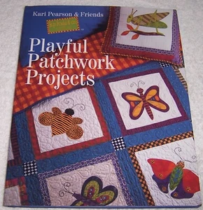 Playful Patchwork Projects by Kari Pearson & Friends hc/dj quilting - Picture 1 of 3