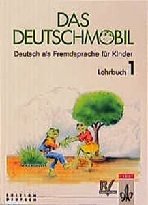 Das Deutschmobil  neue Rechtschreibung  Tl 1  Lehrbuch  German Editio