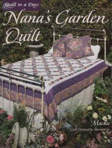 QUILT IN A DAY NANA'S GARDEN QUILT BY SHARON WOO - Picture 1 of 2
