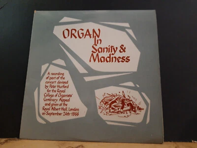 ROYAL COLLEGE OF ORGANISTS  Organ In Sanity & Madness  LP  1966  Mono UK - Image 1 of 4