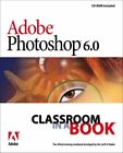Adobe PhotoShop 6.0 (Classroom in a Book), Adobe Creative Team, ., Used; Very Go