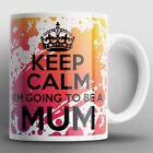 Keep Calm I'm Going To Be A Mum Mug Mugs Mummy Mother Mothers Day Mom Cup Gift