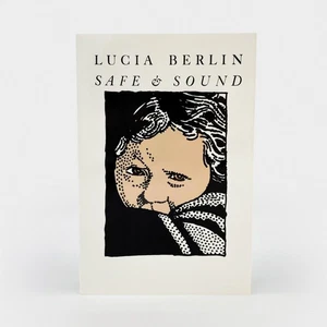Lucia Berlin - Safe and Sound. First Edition, 1989 - Picture 1 of 2