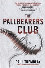 The Pallbearers Club - Paul Tremblay, Book, New Paperback