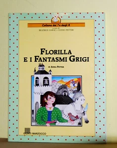 Florilla e i Fantasmi Grigi • Garau, Petter • Marzocco 1990 - Foto 1 di 3