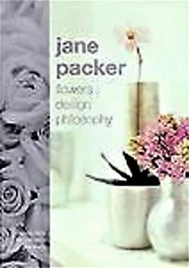 JANE PACKER Flowers Design Philosophy Flower Arrangements Arranging Technique  - Bild 1 von 8