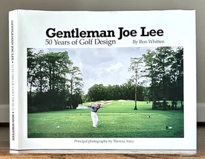 Gentleman Joe Lee: 50 Years of Golf Design, by Ron Whitten - Picture 1 of 1