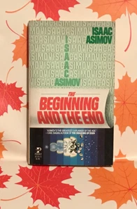Isaac Asimov, The Beginning and the End. Pocket Books Dec 1978 - Picture 1 of 7