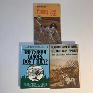 3 Hunting Fishing Books They Shoot Canoes Don't They Hunting With Dogs Training - Bild 1 von 14