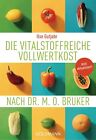 Ilse Gutjahr; Heinrich Euler / Die vitalstoffreiche Vollwertkost nach Dr. M.O. B