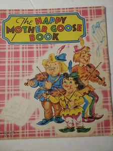 The Happy Mother Goose Book 1943 Saalfield Kids Book - Bild 1 von 2