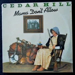 CEDAR HILL-MAMA DON'T ALLOW-FOLK,BLUEGRASS,COUNTRY-BR549-1984-SEALED LP - Imagen 1 de 7