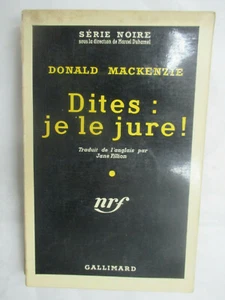 Donald Mackenzie "Sag: Ich schwöre es" Black Series 455 Gallimard 1958 - Bild 1 von 1